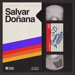 Salvar Doñana - Coser y cantar