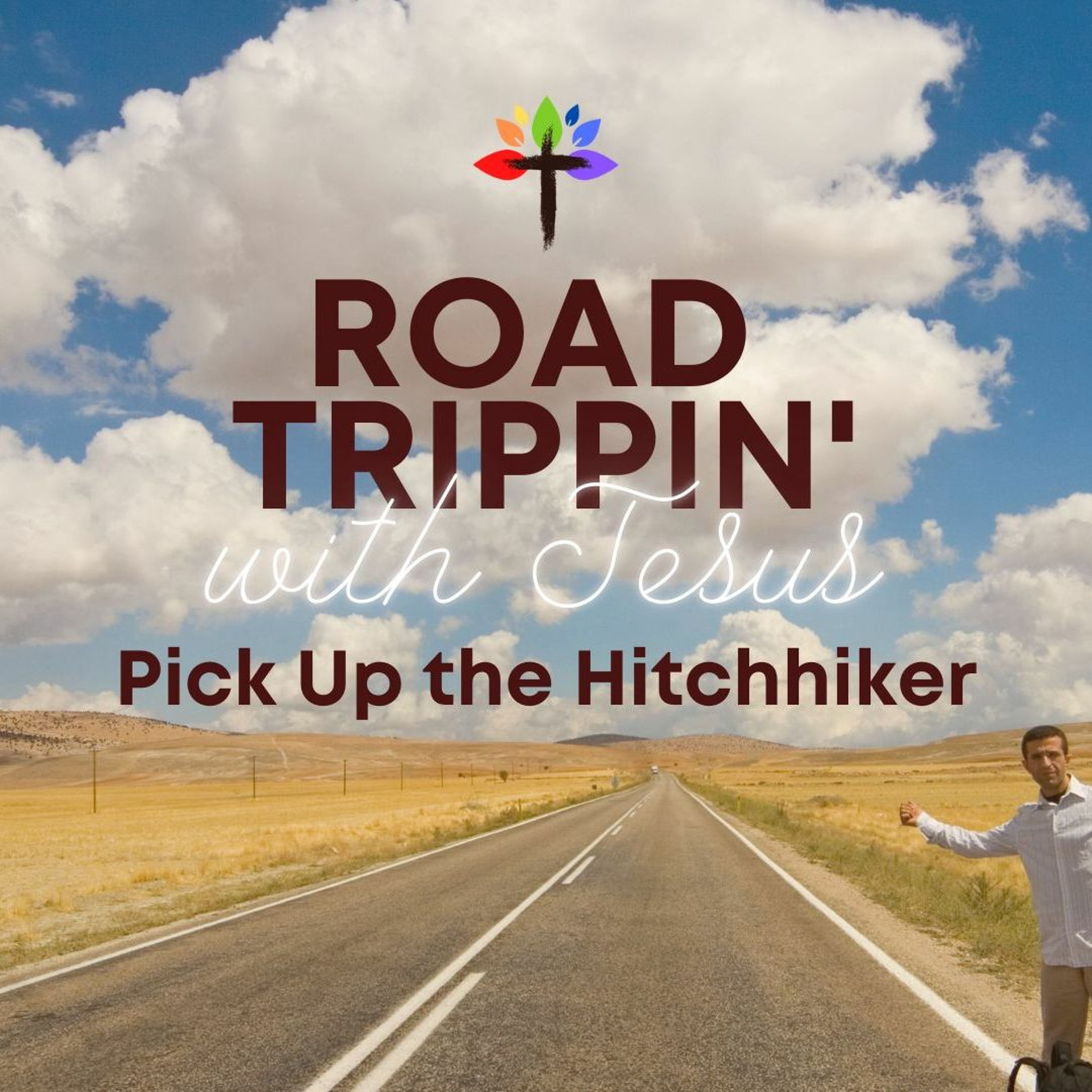 Road Trippin' with Jesus - Pick Up the Hitchhiker