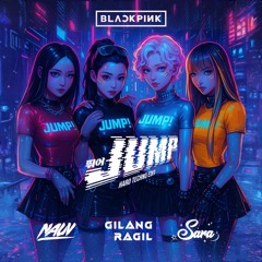 BLACKPINK - ‘뛰어(JUMP) (Nauv, Gilang Ragil, Sara Edit)