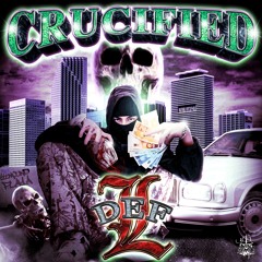 L DEF - CRUCIFIED (Prod. 666 MOUND PLAYA)