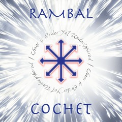 Rambal Cochet - Chaos Is Order Yet Undeciphered