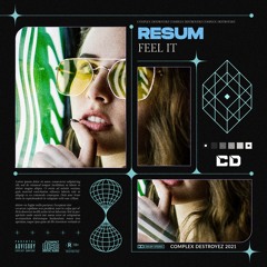 Resum - Feel it [OUT NOW]