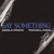 Artwork for Say Something - feat. Rafael Dior (prod. Noli, Splecter & Barrs)