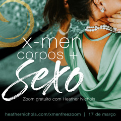 Português X-Men Corpos + Sexo