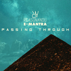 Passing Through ((Reasonandu VERS​.))