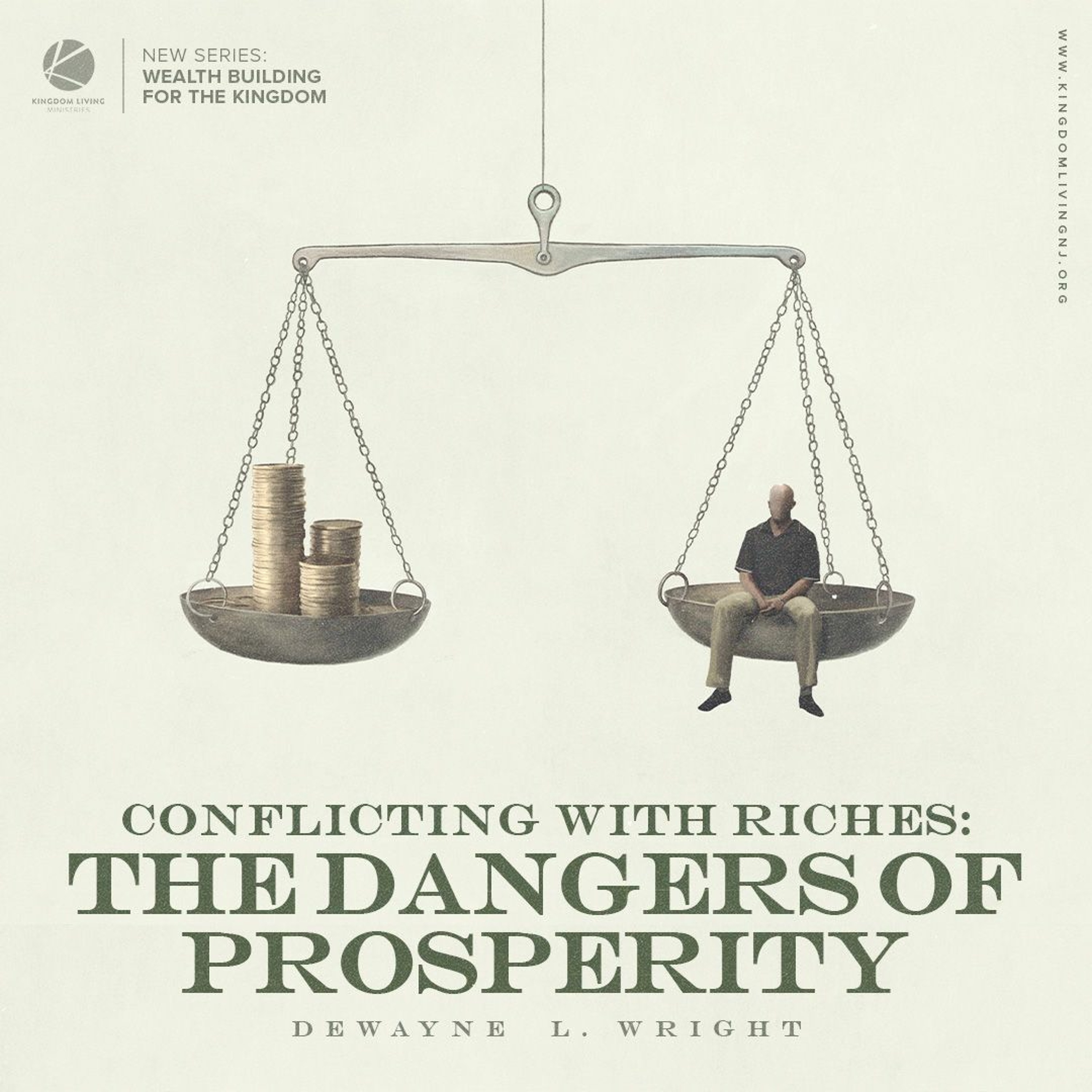 Conflicting With Riches: The Dangers of Prosperity - Pastor DeWayne L. Wright  - 03/05/23 episode artwork