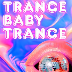 " Trance Baby Trance " LiveMix