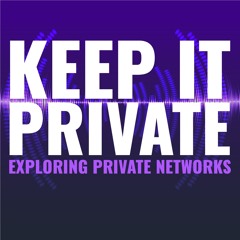 Episode 2: Unraveling the World of Private Cellular Networks: Dos and Don'ts Unveiled