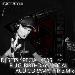 R. U. G. BIRTHDAY SPECIAL #35 | AUDIODRAMA in the Mix
