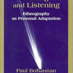GET EBOOK 📬 Asking and Listening: Ethnography as Personal Adaptation by  Paul Bohann