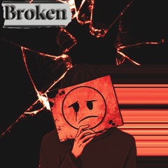 Broken