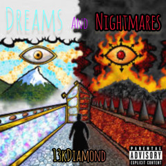 Dreams and Nightmares VOL 2  (prod. by Apatche Lobo Beats)