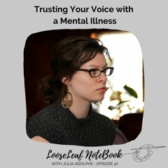 LooseLeaf NoteBook -- Trusting Your Voice with a Mental Illness