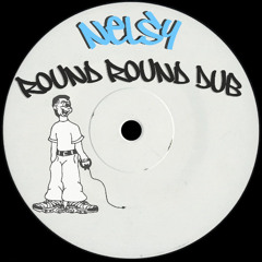 Nelsy - Round Round Dub