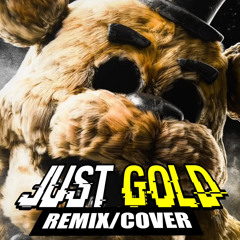 FNaF Song | Just Gold (Remix/Cover) | By SeanStudios (Ft. FlippyBoi and RainTheWolf)