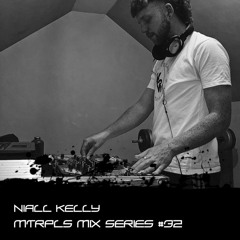 【﻿ＭＴＲＰＬＳ】Mix Series #32 - NIALL KELLY