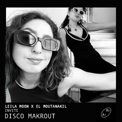 EL Moutanakil X Leila Moon invite Disco Makrout