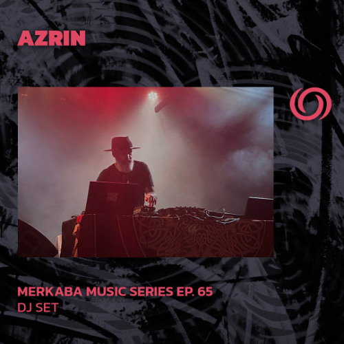 AZRIN | Merkaba Music Series Ep. 65 | 23/05/2025