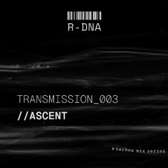 TRANSMISSION_003: Ascent