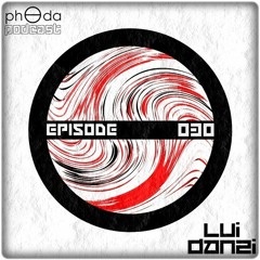 phOda PODCAST (030) - by Lui Danzi [Miami - USA]