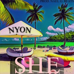 NYON - SHE (PROD . NAEL G.BEATS)