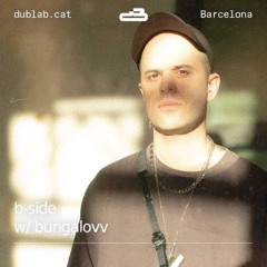 Bungalovv @ dublab - 31.10.2025