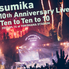 Lovers (sumika 10th Anniversary Live Ten to Ten to 10 2023.05.14 at YOKOHAMA STADIUM)