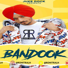 Bandook - Rohit Ralh Ft. Nirvair Pannu