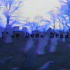 LuisTooTrill-I've Been Dead