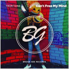 Trimtone - Can't Free My Mind [OUT NOW]
