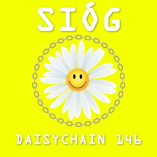 Daisychain 146 - Sióg