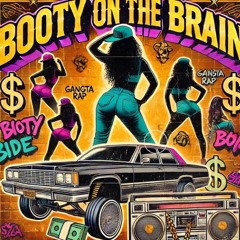 Booty On The Brain