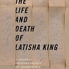 VIEW [EBOOK EPUB KINDLE PDF] The Life and Death of Latisha King: A Critical Phenomeno