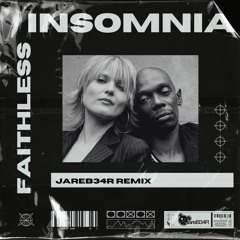 Faithless- Insomnia (JareB34R Remix)