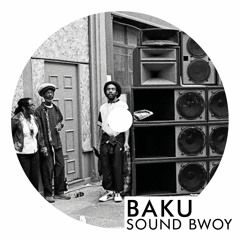 Baku - Sound Bwoy [Clip]