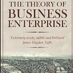 free read✔ The Theory of Business Enterprise