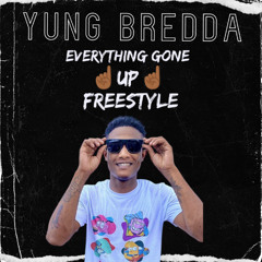 Yung Breda - Everybody Gone, Bend Down Pause (Freestyle)