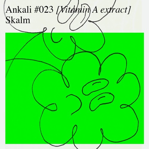 Ankali #023 – Skalm [Vitamin A extract]