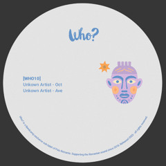 PREMIERE: Unknown Artist - Ave [WHO010]