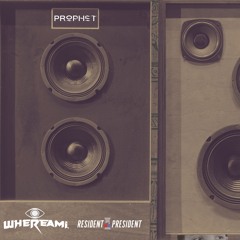 whereami. & Resident President - Prophet