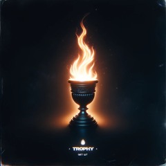 Trophy - Get Lit