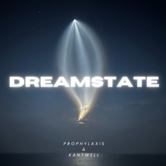 Prophylaxis & Kantwell - Dreamstate