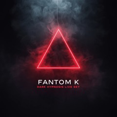 Fantom K - Dark Hypnosis (Live Set)