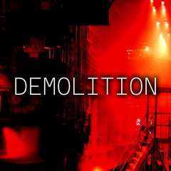 Demolition