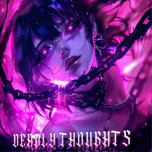 DEADLY THOUGHTS
