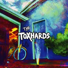 The Toxhards