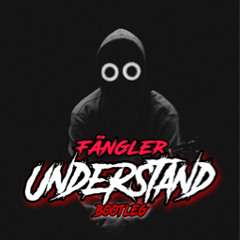 Understand [Bootleg]