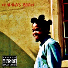Ni##as Been (Prod. By EM460)