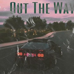 Out Thë Way [Speed Up]