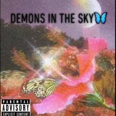 DEMONS IN THE SKY 🦋(prod:CapsCtrl)